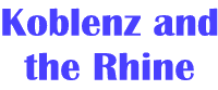 Koblenz and the Rhine